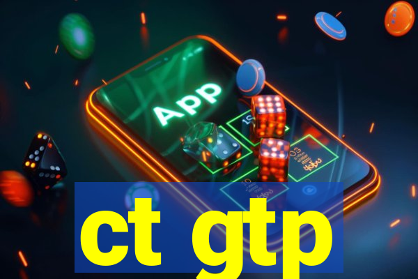 ct gtp
